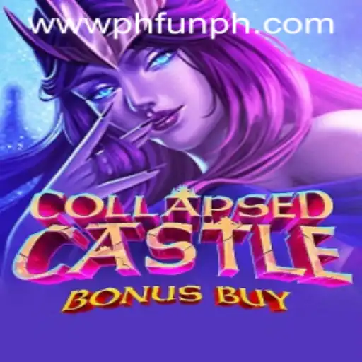 Explore the Intriguing World of CollapsedCastleBonusBuy at PH FUN Casino