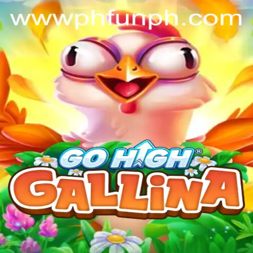 Exploring the Exciting World of GoHighGallina at PH FUN Casino
