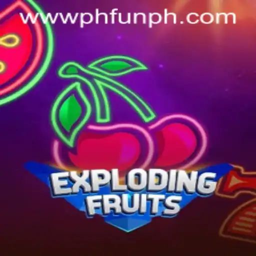 Explosive Thrills Await with ExplodingFruits at PH FUN Casino